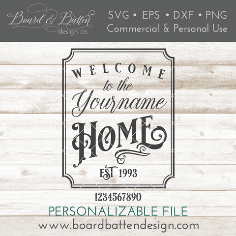 Welcome To Yourname Home With Est Date SVG