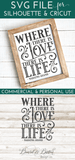 Where There Is Love There Is Life Ghandi SVG File - Commercial Use SVG Files for Cricut & Silhouette
