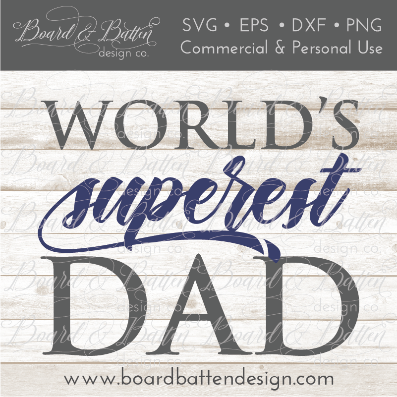World’s Superest Dad SVG File - Commercial Use SVG Files for Cricut & Silhouette