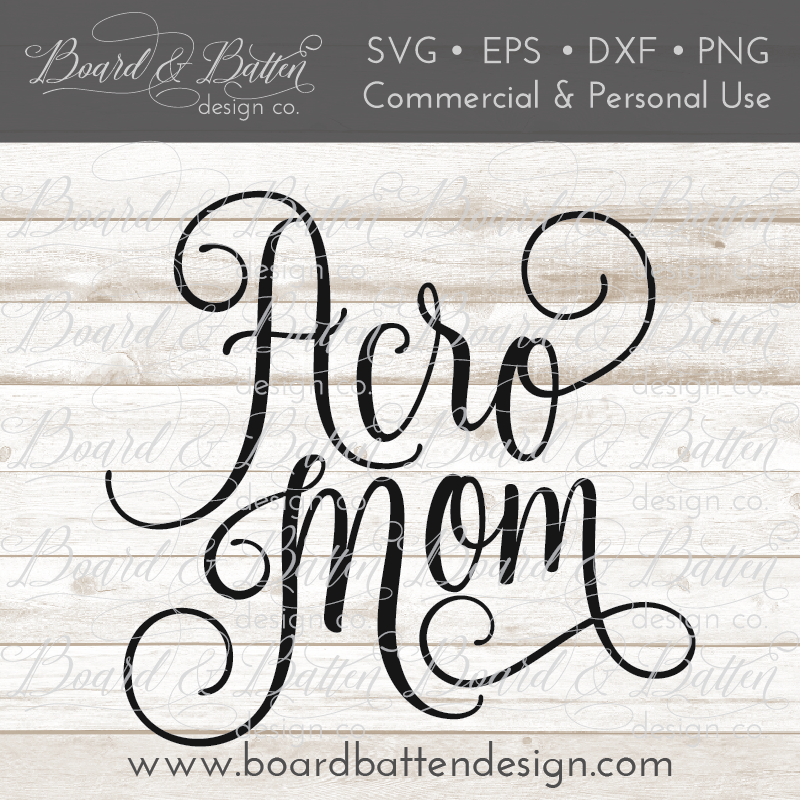 Acro Mom SVG File For Acro Gymnastics - Commercial Use SVG Files for Cricut & Silhouette
