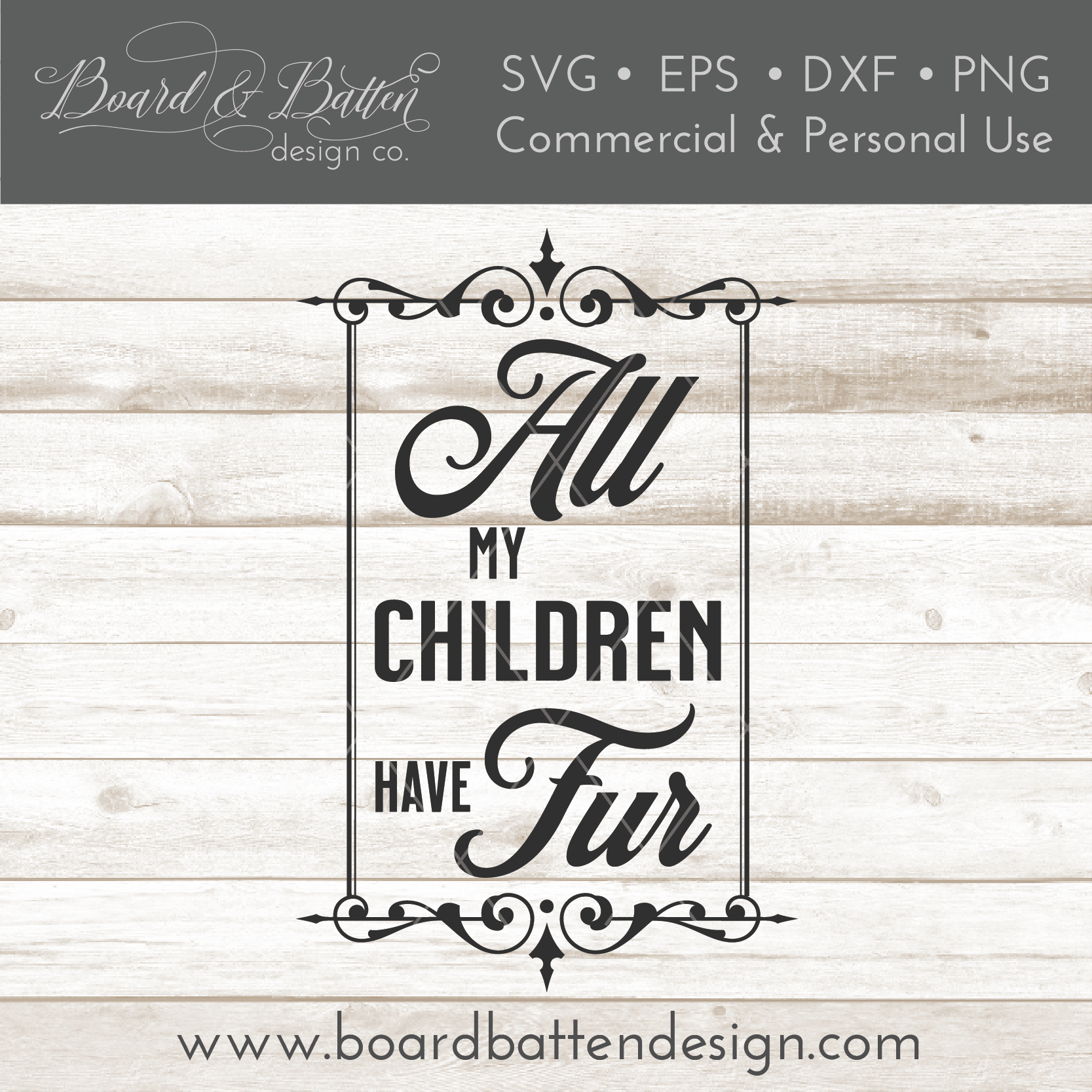 All My Children Have Fur SVG File - Commercial Use SVG Files for Cricut & Silhouette
