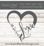 All You Need Is Love SVG File for Valentine's Day, Weddings, etc - Commercial Use SVG Files for Cricut & Silhouette