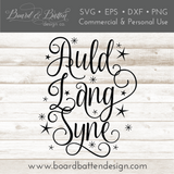 Auld Lang Syne SVG File for New Years Cricut/Silhouette/Glowforge/Laser designs & crafts - Commercial Use SVG Files for Cricut & Silhouette