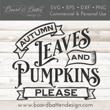 Autumn Leaves and Pumpkins Please SVG File for Fall - Commercial Use SVG Files for Cricut & Silhouette