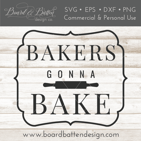 Bakers Gonna Bake SVG File
