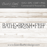 Bathe Brush Fluff Farmhouse SVG File - Commercial Use SVG Files for Cricut & Silhouette