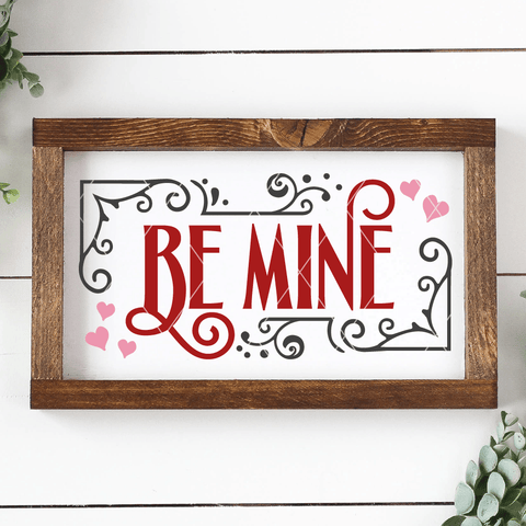 Cute Be Mine SVG File for Valentine's Day