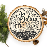 Believe In The Magic of Christmas Round SVG File - Commercial Use SVG Files for Cricut & Silhouette