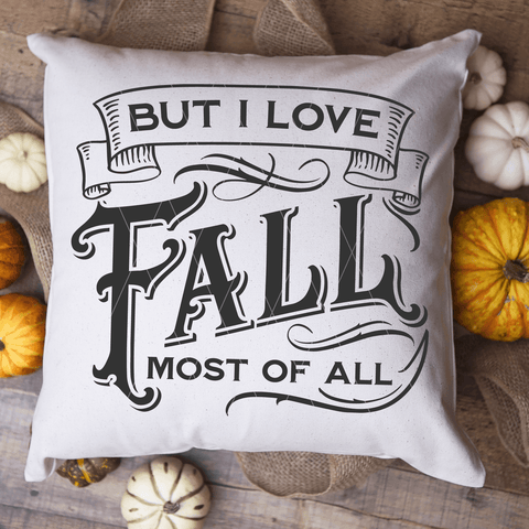 But I Love Fall Most Of All SVG File for Autumn