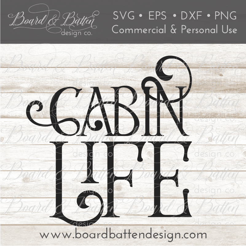 Cabin Life SVG File - Commercial Use SVG Files for Cricut & Silhouette