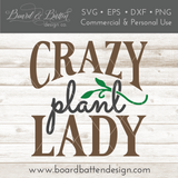 Crazy Plant Lady SVG File Style 3 for Cricut/Silhouette - Commercial Use SVG Files for Cricut & Silhouette
