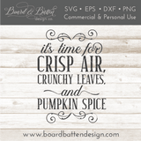 Crisp Air, Crunchy Leaves, Pumpkin Spice SVG File for Fall - Commercial Use SVG Files for Cricut & Silhouette