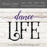Dance Life SVG File - Commercial Use SVG Files for Cricut & Silhouette