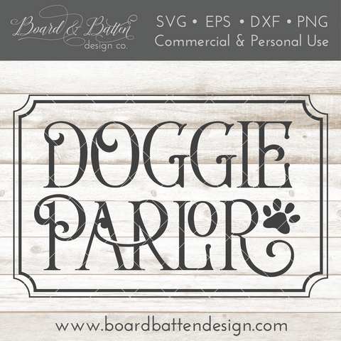 Farmhouse Doggie Parlor SVG File