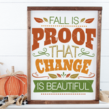 Fall Is Proof That Change Is Beautiful SVG File | Cricut & Silhouette SVGs - Commercial Use SVG Files for Cricut & Silhouette