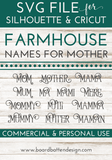 Farmhouse Style Names For Mother - 13 Variations - Commercial Use SVG Files for Cricut & Silhouette