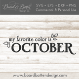October Is My Favorite Color SVG File for Fall/Autumn - Commercial Use SVG Files for Cricut & Silhouette