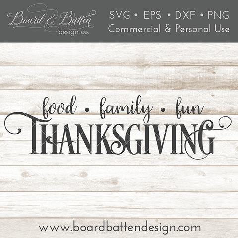 Food, Family, Fun - Thanksgiving SVG File