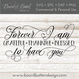 Forever Grateful Thankful Blessed SVG File - Commercial Use SVG Files for Cricut & Silhouette