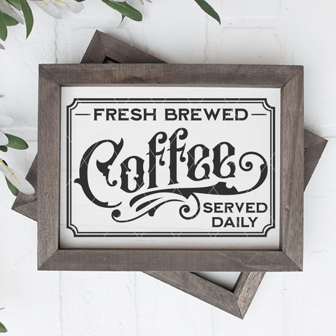Fresh Brewed Coffee Served Daily SVG File