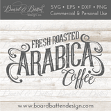Fresh Roasted Arabica Coffee SVG File - Commercial Use SVG Files for Cricut & Silhouette
