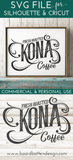 Fresh Roasted Kona Coffee SVG File - Commercial Use SVG Files for Cricut & Silhouette