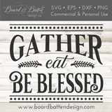 Gather, Eat, Be Blessed SVG File for Thanksgiving - Commercial Use SVG Files for Cricut & Silhouette