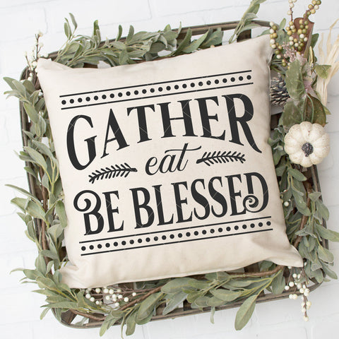 Gather, Eat, Be Blessed SVG File for Thanksgiving