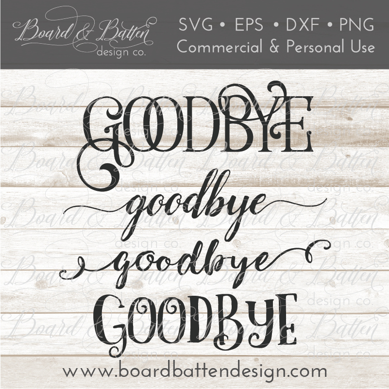 Goodbye SVG File Bundle - Commercial Use SVG Files for Cricut & Silhouette
