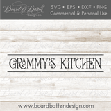 Grammy's Kitchen Farmhouse Style SVG File - Commercial Use SVG Files for Cricut & Silhouette
