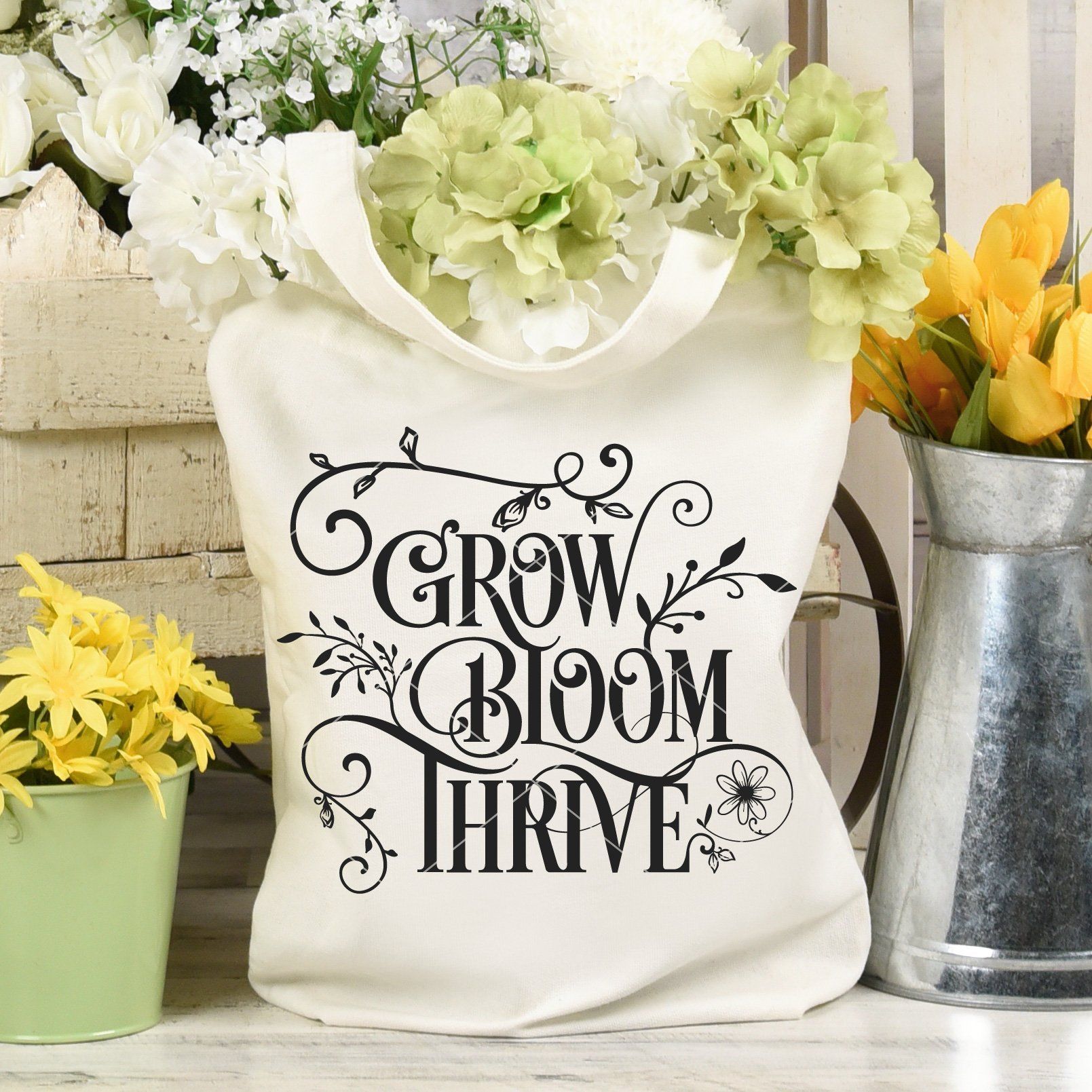 Grow Bloom Thrive SVG File For Gardeners - Commercial Use SVG Files for Cricut & Silhouette