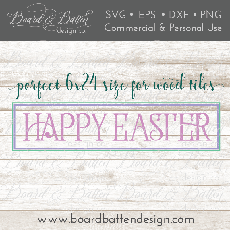 Happy Easter 6x24 Plank Sign SVG File - Commercial Use SVG Files for Cricut & Silhouette