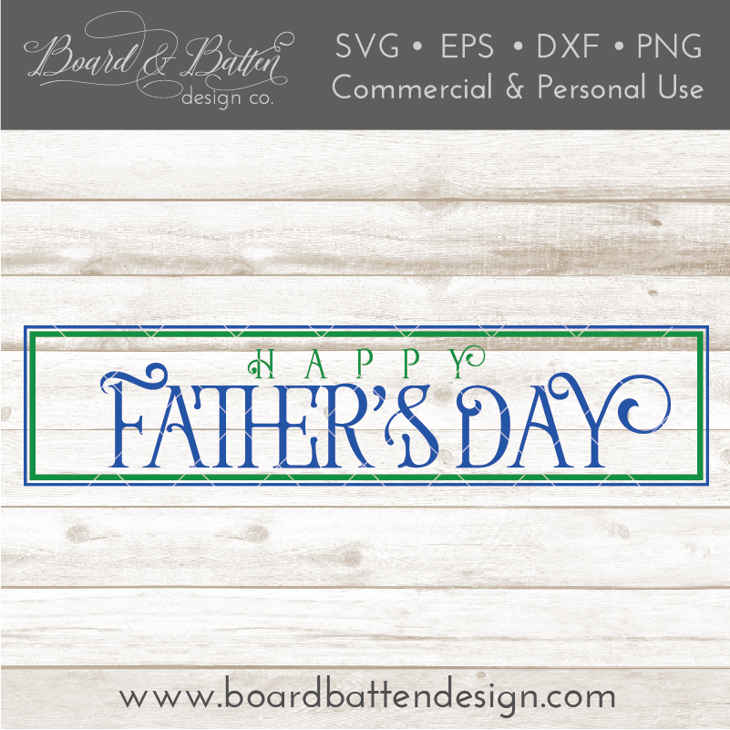 Happy Father's Day 6x24 SVG File - Commercial Use SVG Files for Cricut & Silhouette