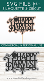 Happy Harvest Cake Topper for Fall/Autumn | Cricut & Silhouette Designs - Commercial Use SVG Files for Cricut & Silhouette