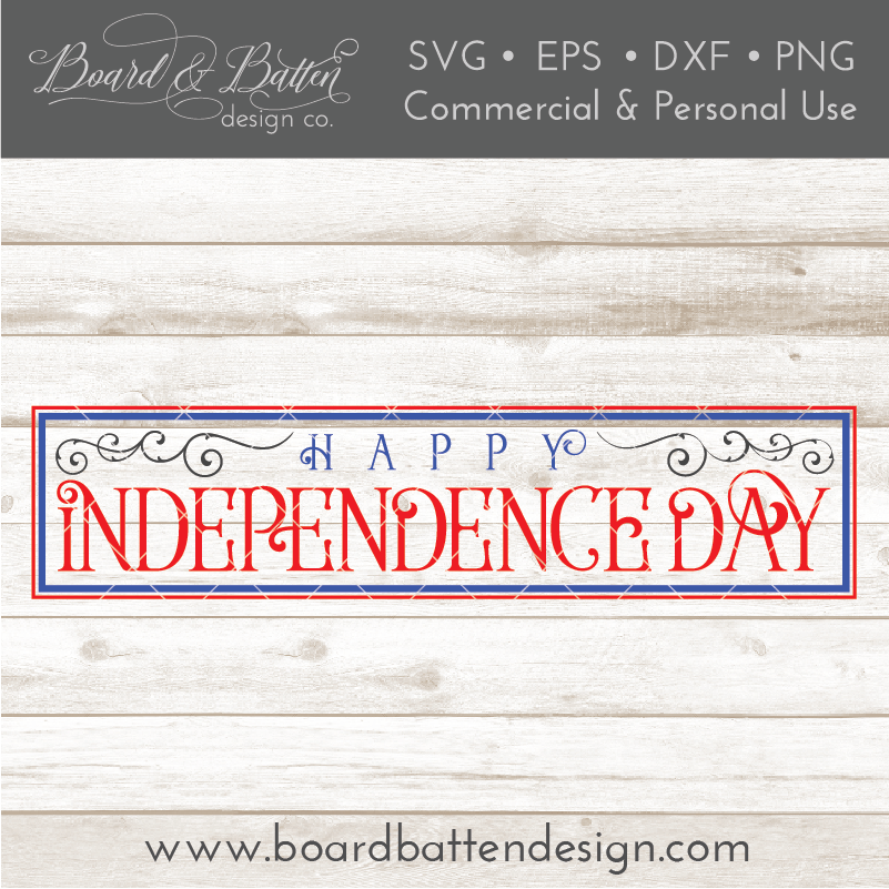 Happy Independence Day 6x24 SVG File - Commercial Use SVG Files for Cricut & Silhouette