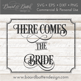 Here Comes the Bride SVG - WS5 - Commercial Use SVG Files for Cricut & Silhouette