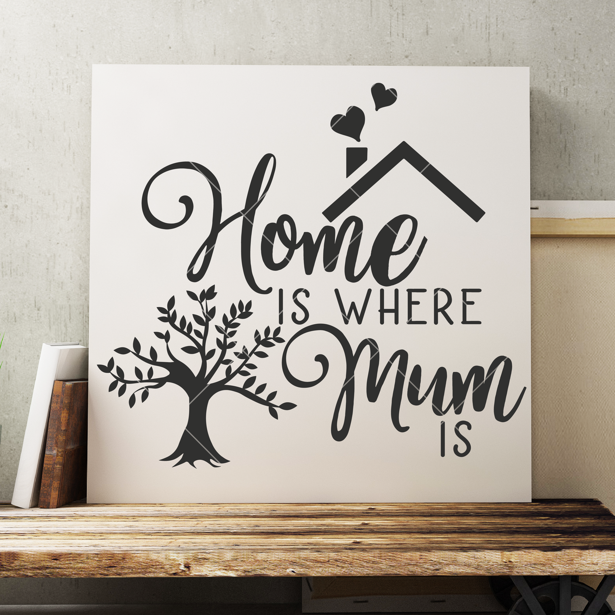 Home Is Where Mum Is SVG File for Mother's Day for Cricut/Silhouette - Commercial Use SVG Files for Cricut & Silhouette