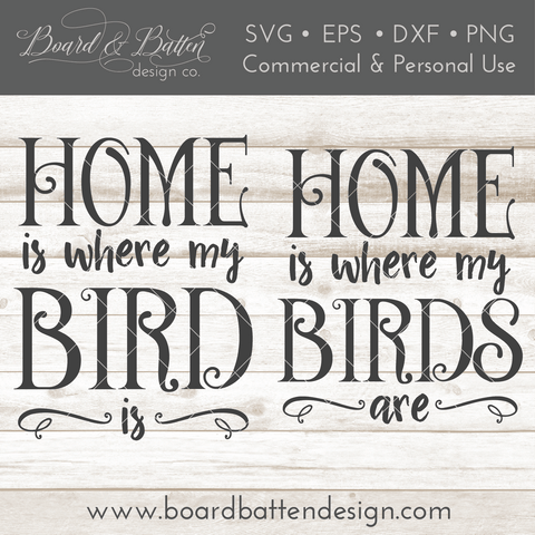 Home Is Where My Bird Is SVG File