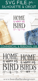 Home Is Where My Bird Is SVG File - Commercial Use SVG Files for Cricut & Silhouette