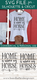Home Is Where My Horse Is SVG File - Commercial Use SVG Files for Cricut & Silhouette