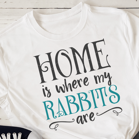Home Is Where My Rabbits Are SVG File