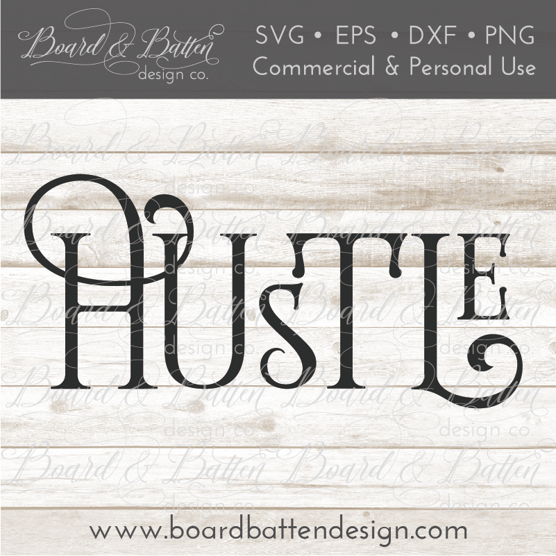 Hustle SVG File - Commercial Use SVG Files for Cricut & Silhouette