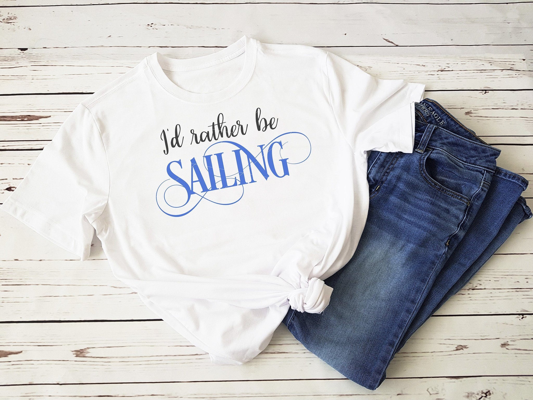 I'd Rather Be Sailing SVG - Commercial Use SVG Files for Cricut & Silhouette