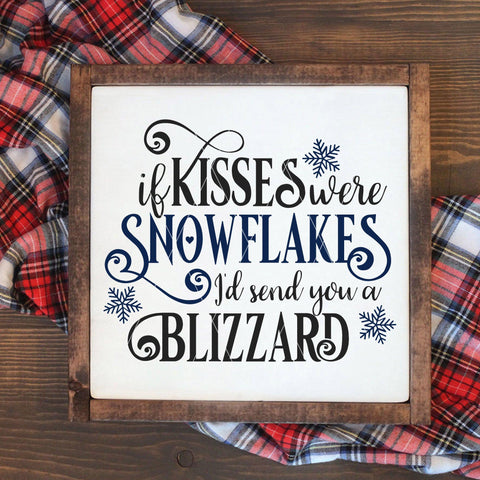 If Kisses Were Snowflakes I'd Send You A Blizzard Romantic Winter SVG File
