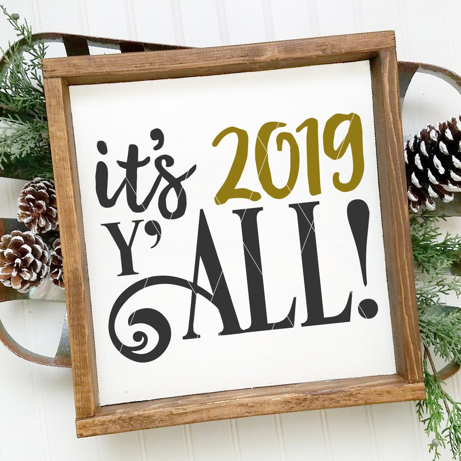 "It's 2019 Y'all" New Year SVG File (With Full Number Set) - Commercial Use SVG Files for Cricut & Silhouette
