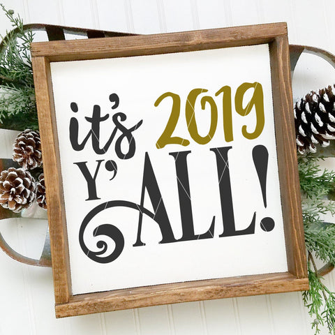 "It's 2019 Y'all" New Year SVG File (With Full Number Set)