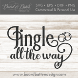 Jingle All The Way SVG File For Christmas - Commercial Use SVG Files for Cricut & Silhouette