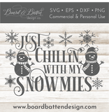 Winter SVG Files | Just Chillin' With My Snowmies Cut File | Cricut Files - Commercial Use SVG Files for Cricut & Silhouette