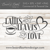 Lattes Leaves Love SVG File for Autumn/Fall - Commercial Use SVG Files for Cricut & Silhouette