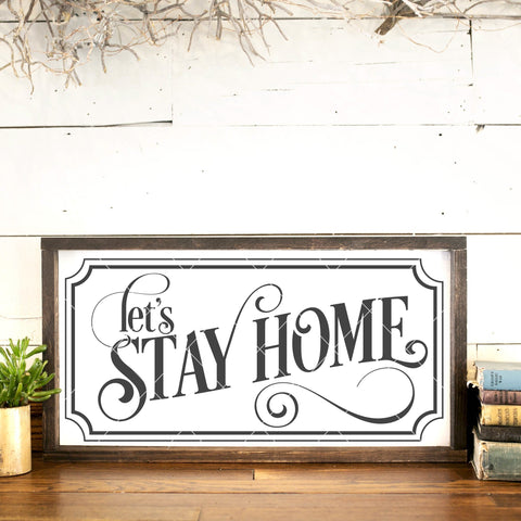 Let's Stay Home SVG File
